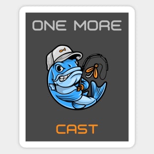 One More Cast - Fishing Gift Magnet